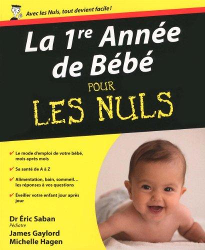 La 1re année de bébé pour les nuls