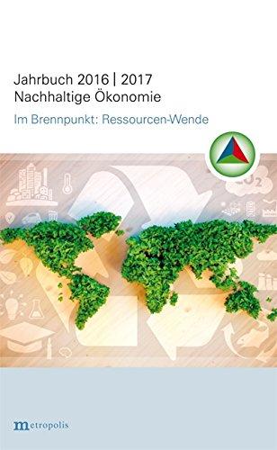 Jahrbuch Nachhaltige Ökonomie 2016/2017: Im Brennpunkt: Ressourcen-Wende