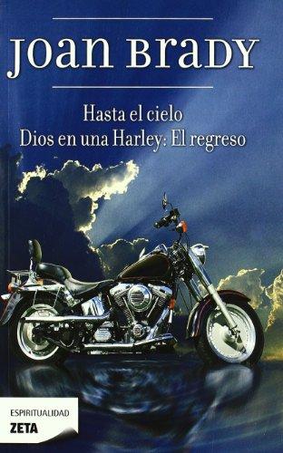 Hasta el cielo : Dios en una Harley : el regreso (BEST SELLER ZETA BOLSILLO)