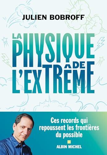 La physique de l’extrême : ces records qui repoussent les frontières du possible