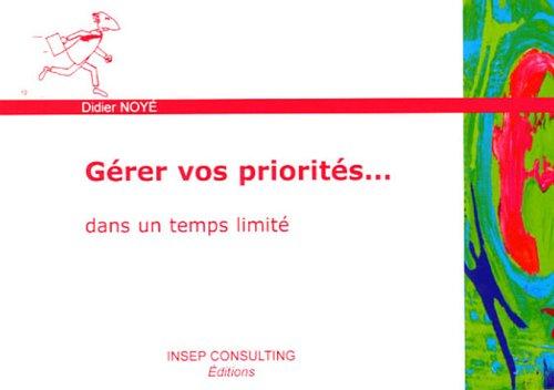 Gérer vos priorités... dans un temps limité