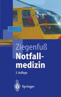 Notfallmedizin. 2., überarb. Aufl. (Springer-Lehrbuch)