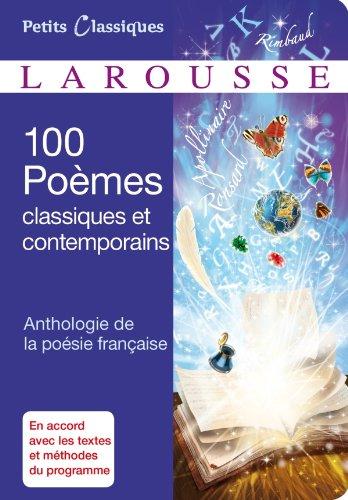 100 poèmes classiques et contemporains : anthologie de la poésie française