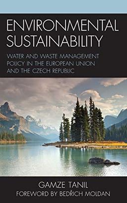 Environmental Sustainability: Water and Waste Management Policy in the European Union and the Czech Republic