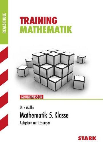 Training Mathematik Realschule / Mathematik 5. Klasse: Grundwissen - Bayern