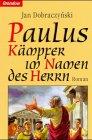 Paulus, Kämpfer im Namen des Herrn