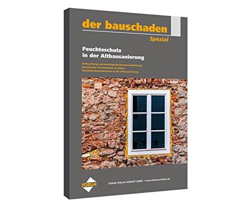 der bauschaden Spezial Feuchteschutz in der Altbausanierung