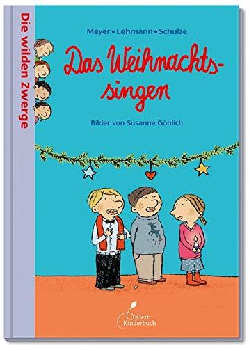 Die wilden Zwerge – Das Weihnachtssingen: Die wilden Zwerge. Band 5. Kindergartenreihe