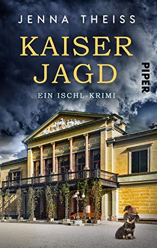 Kaiserjagd (Materna & Konarek ermitteln 3): Ein Ischl-Krimi