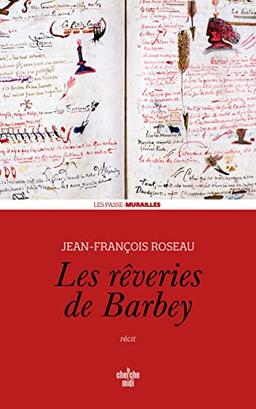 Les rêveries de Barbey : récit