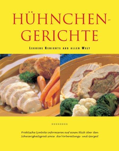 Hühnchengerichte. Leckere Gerichte aus aller Welt