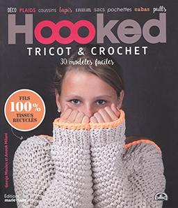 Hoooked : tricot & crochet : 30 modèles faciles