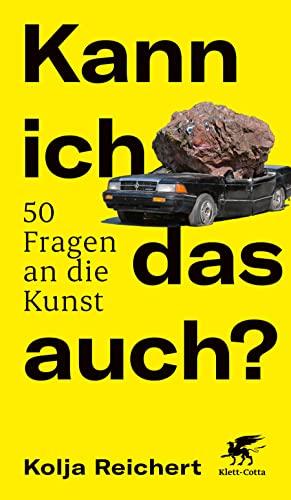 Kann ich das auch?: 50 Fragen an die Kunst