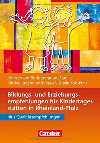 Bildungs- und Erziehungspläne: Bildungs- und Erziehungsempfehlungen Rheinland-Pfalz: Buch