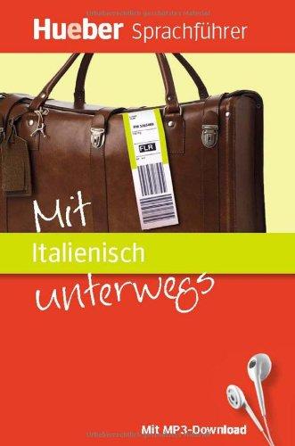 Mit Italienisch unterwegs: Buch mit MP3-Download