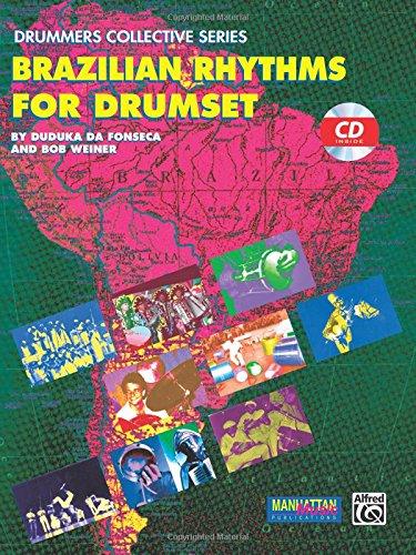 Brazilian Rhythms for Drumset: Book & CD [With CD] (Manhattan Music Publications - Drummers Collective)