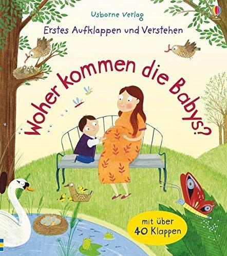 Erstes Aufklappen und Verstehen: Woher kommen die Babys?