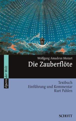 Die Zauberflöte: Einführung und Kommentar. Textbuch/Libretto.: Textbuch. Einführung und Kommentar (Opern der Welt)