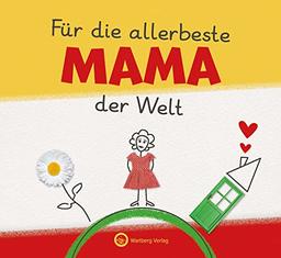 Für die allerbeste Mama der Welt (Originelles Ausfüllbuch für Kinder: Ein tolles Geschenkbuch für die allerbeste Mama von Tochter oder Sohn)