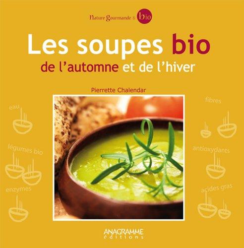 Les soupes bio de l'automne et de l'hiver