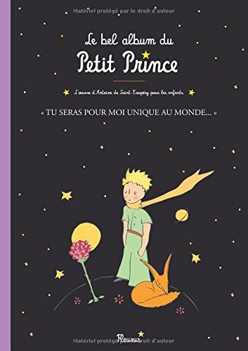 Le Petit Prince : l'oeuvre d'Antoine de Saint-Exupéry pour les enfants