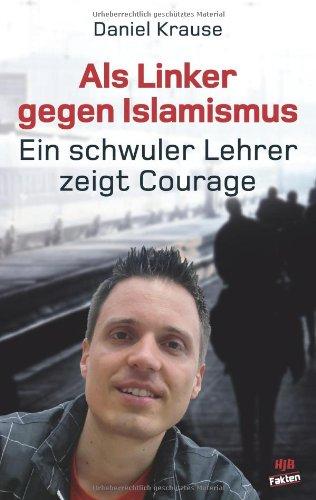 Als Linker gegen Islamismus - Ein schwuler Lehrer zeigt Courage: HJB-Fakten