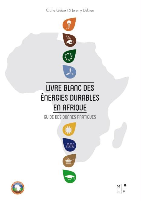 Livre blanc des énergies durables en Afrique: Guide des bonnes pratiques