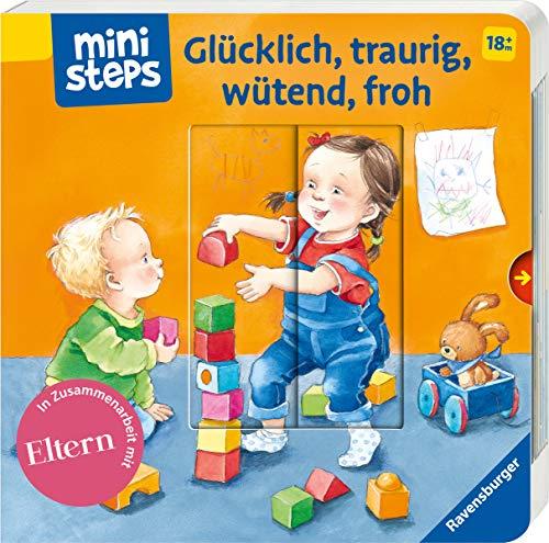 Glücklich, traurig, wütend, froh: Ab 18 Monaten (ministeps Bücher)