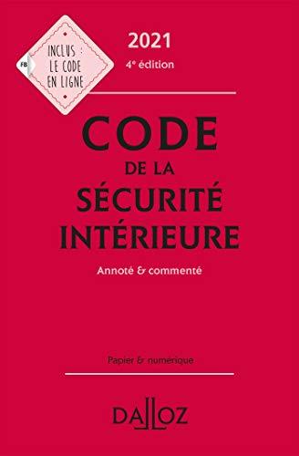 Code de la sécurité intérieure 2021 : annoté & commenté