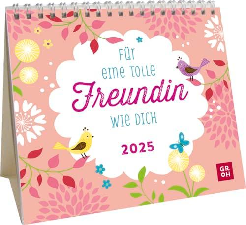 Mini-Kalender 2025: Für eine tolle Freundin wie dich: Mini-Monatskalender. Kleiner Tischkalender zum Aufstellen mit Monatskalendarium