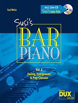 Susis Bar Piano 6 - Swing, Evergreens und Pop-Classics für Klavier inkl. CD