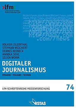 Digitaler Journalismus: Dynamik - Teilhabe - Technik