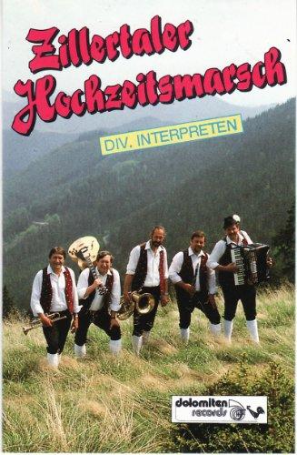 Zillertaler Hochzeitsmarsch [Musikkassette] [Musikkassette]