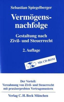 Vermögensnachfolge: Gestaltung nach Zivil- und Steuerrecht. Rechtsstand: 1. April 2009