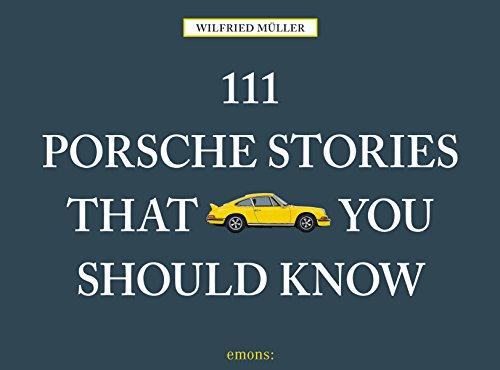 111 Porsche Stories that you should know