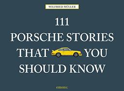 111 Porsche Stories that you should know