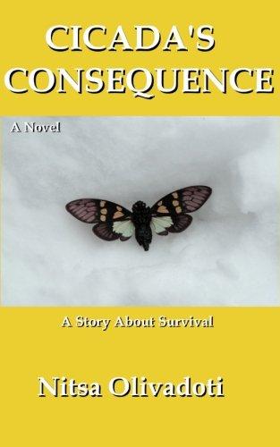 Cicada's Consequence: A Story About Survival (Cicada Series, Band 2)