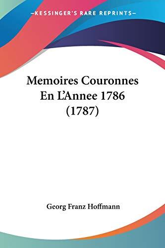 Memoires Couronnes En L'Annee 1786 (1787)