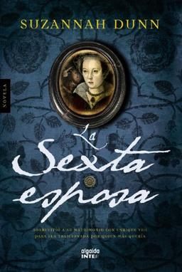 La sexta esposa (ALGAIDA LITERARIA - INTER)