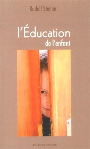 L'éducation de l'enfant : un choix de conférences et d'écrits