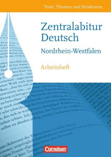 Texte, Themen und Strukturen - Nordrhein-Westfalen: Zentralabitur: Arbeitsheft zur Abiturvorbereitung. Mit eingelegtem Lösungsheft