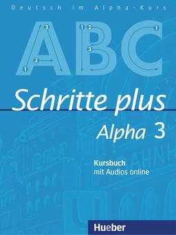 Schritte plus Alpha 3: Deutsch als Fremdsprache / Kursbuch mit Audios online