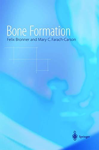 Bone Formation (Topics in Bone Biology, 1, Band 1)