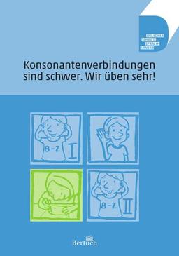 Konsonantenverbindungen sind schwer. Wir üben sehr! (Dresdner Schrift-Sprach-Erwerb)