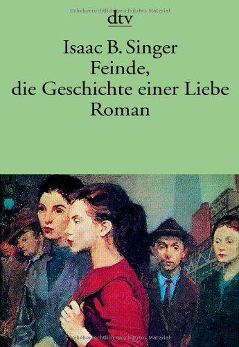 Feinde, die Geschichte einer Liebe: Roman