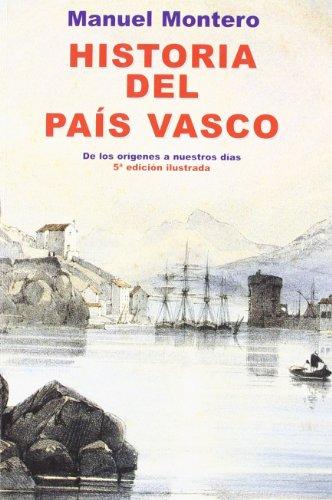 (4ªedic) historia del pais Vasco (Montero) - ilustrada (Askatasun Haizea)