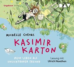 Kasimir Karton - Mein Leben als unsichtbarer Freund: Ungekürzte Lesung mit Ulrich Noethen (3 CDs)