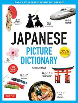 G Stout, T: Japanese Picture Dictionary: Learn 1,500 Japanese Words and Phrases (Tuttle Picture Dictionary)