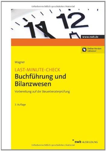 Last-Minute-Check Buchführung und Bilanzwesen: Vorbereitung auf die Steuerberaterprüfung