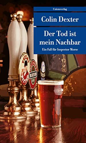 Der Tod ist mein Nachbar: Kriminalroman. Ein Fall für Inspector Morse 12